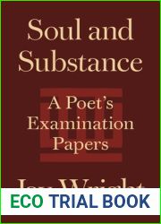 Soul and Substance: A Poet|s Examination Papers