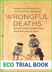 Wrongful Deaths: Selected Inquest Records from Nineteenth-Century Korea (Korean Studies of the Henry M. Jackson School of International Studies)