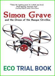 Simon Grave and the Drone of the Basque Orvilles: A Simon Gravy Mystery (Simon Grave Mystery Book 3)