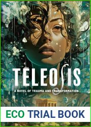 Teleosis: A Novel of Trauma and Transformation