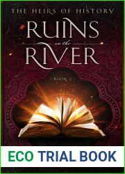 The Heirs Of History: Ruins On The River