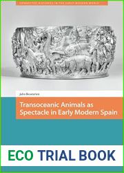 Transoceanic Animals as Spectacle in Early Modern Spain