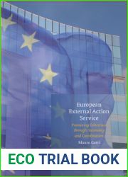 European External Action Service: Promoting Coherence Through Autonomy and Coordination (Studies in Eu External Relations) (Studies in Eu External Relations, 11)