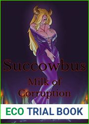 Succowbus: Book 2: Milk of Corruption