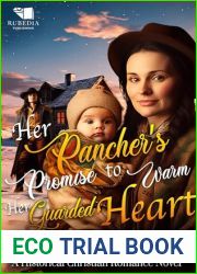 Her Rancher|s Promise to Warm Her Guarded Heart: A Western Historical Romance Book