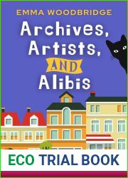 Archives, Artists, and Alibis (A Mountainberg Cozy Mystery Book 1)