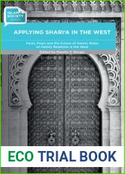 Applying Sharia in the West: Facts, Fears and the Future of Islamic Rules on Family Relations in the West (Law, Governance, and Development)