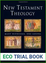 New Testament Theology: Many Witnesses, One Gospel
