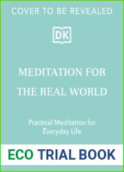 Meditation for the Real World: Finding Peace in Everyday Life
