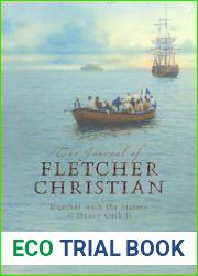 The Journal of Fletcher Christian. Together with the history of Henry Corkhill.
