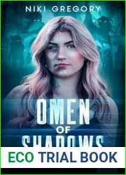 Omen Of Shadows: Memoirs Of A Living Dead Girl