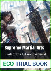 Supreme Martial Arts: Clash of the Totem Invaders 4 (Legend of the Divine Martial)