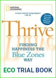 Thrive: Finding Happiness the Blue Zones Way