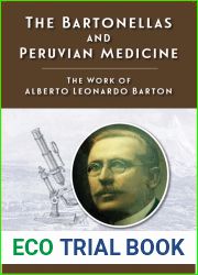 The Bartonellas and Peruvian Medicine: The Work of Alberto Leonardo Barton (Rutgers Global Health)