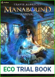 Arrival: An Isekai LitRPG (Manabound Book 1)