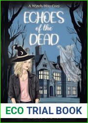 Echoes of the Dead: A Dark Paranormal Cozy