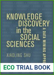 Knowledge Discovery in the Social Sciences: A Data Mining Approach