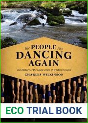 The People Are Dancing Again: The History of the Siletz Tribe of Western Oregon