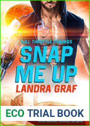 Snap Me Up (Full Throttle Cyborgs, #1)