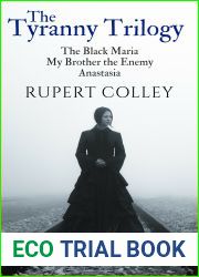 The Tyranny Trilogy: The Black Maria, My Brother the Enemy and Anastasia
