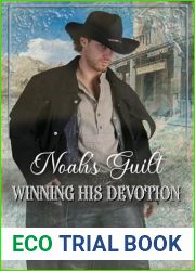 Noah|s Guilt (Winning His Devotion Book 2)