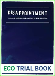 Disappointment: Toward a Critical Hermeneutics of Worldbuilding