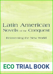 Latin American Novels of the Conquest: Reinventing the New World (Volume 1)