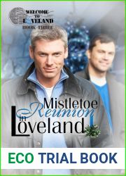 Mistletoe Reunion in Loveland (Welcome to Loveland, #3)