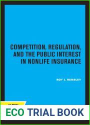 Competition, Regulation, and the Public Interest in Nonlife Insurance (Publications of the Institute of Business and Economic Research)