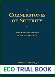 Cornerstones of Security: Arms Control Treaties in the Nuclear Era