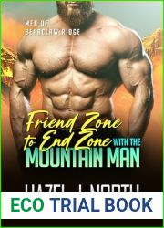 Friend Zone to End Zone with the Mountain Man: A Steamy Instalove Romance
