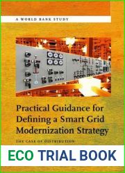 Practical Guidance for Defining a Smart Grid Modernization Strategy: The Case of Distribution (World Bank Studies)