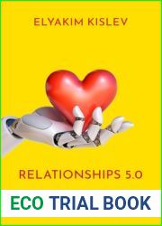 Relationships 5.0: How AI, VR, and Robots Will Reshape Our Emotional Lives