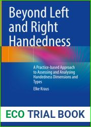Beyond Left and Right Handedness: A Practice-based Approach to Assessing and Analysing Handedness Dimensions and Types