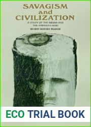 Savagism and Civilization: A Study of the Indian and the American Mind
