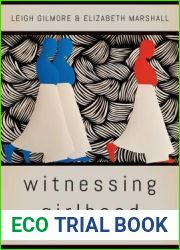 Witnessing Girlhood: Toward an Intersectional Tradition of Life Writing