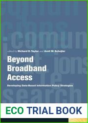 Beyond Broadband Access: Developing Data-Based Information Policy Strategies (Donald McGannon Communication Research Center|s Everett C. Parker Book Series)
