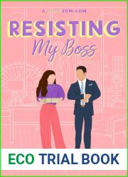 Resisting My Boss: A Workplace Romantic Comedy (For The Love of Rom-Coms, #2)