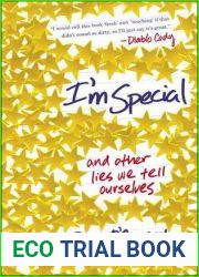 I|m Special: And Other Lies We Tell Ourselves
