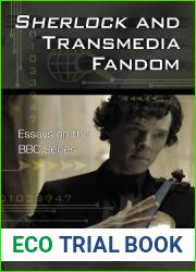 Sherlock and Transmedia Fandom: Essays on the BBC Series