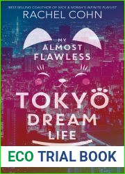 My Almost Flawless Tokyo Dream Life