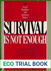 Survival Is Not Enough: Soviet Realities and America|s Future