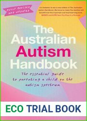 The Australian Autism Handbook: The essential guide for parents of children with autism