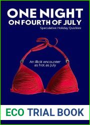 One Night On Fourth of July: An Illicit Encounter as Hot as July
