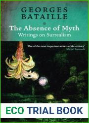The Absence of Myth: Writings on Surrealism