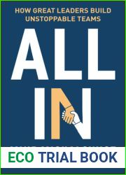 All In: How Great Leaders Build Unstoppable Teams