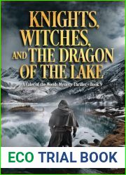 Knights, Witches, and the Dragon of the Lake (Calec of the Woods #9)