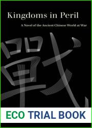 Kingdoms in Peril: A Novel of the Ancient Chinese World at War