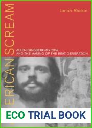 American Scream: Allen Ginsberg|s Howl and the Making of the Beat Generation
