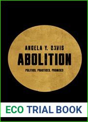 Abolition: Politics, Practices, Promises, Vol. 1